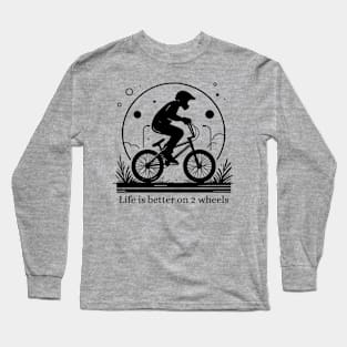 Life Is Better On 2 Wheels BMX Black Work Minimalist Long Sleeve T-Shirt